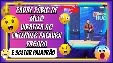 Gafe😱👀 #PadreFábioDeMelo solta palavrão no #Domingão, e surpreende #lucianohuck. Que isso, padre?.