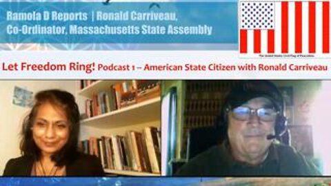 Let Freedom Ring! Podcast 1 - American State Citizen with Ronald Carriveau, Mass State Assembly