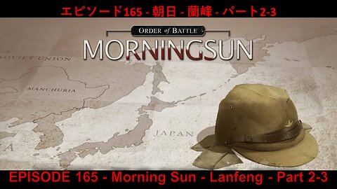 EPISODE 165 - Morning Sun - Lanfeng - Part 2 - 3