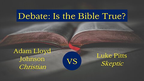 Christian and Skeptic Debate: Is the Bible True?