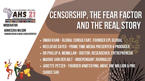 CENSORSHIP, THE FEAR FACTOR AND THE REAL STORY - AHS 21