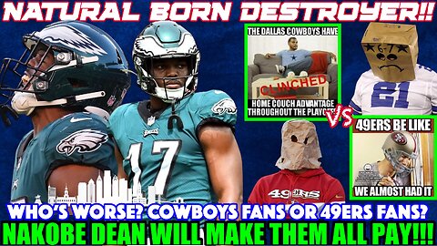 💥NATURAL BORN DESTROYER: NAKOBE DEAN MAKES THEM ALL PAY! |😭 WHO'S WORSE? COWBOYS FANS OR 49ERS FANS?