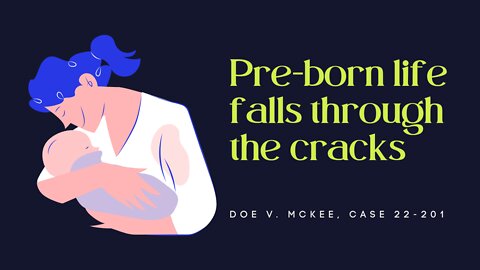 Pre-born life falls through the cracks
