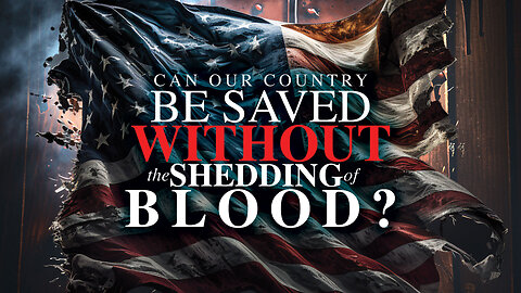 The Remnant Church | WATCH LIVE NOW!!! 3.2.23 | Can Our Country Be Saved Without the Shedding of Blood?