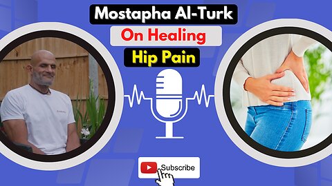 Mostapha Al-Turk On Healing Hip Pain