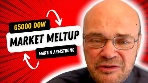 MARTIN ARMSTRONG - Dow 65000-Part 1 -Inspirational, Positivity, Love & God. Inspire!
