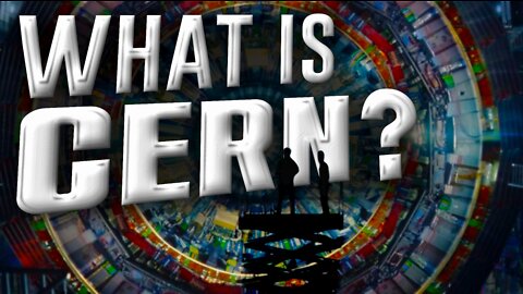 C.E.R.N. EXPLAINED | What is the Large Hadron Collider & God Particle? (The REAL Truth)