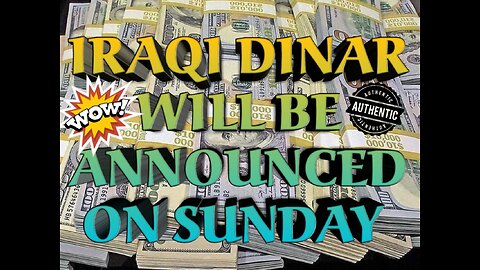 💥Iraqi dinar will be announced on Sunday💥RV, GCR, QFS & Dong💥Bobby King💥