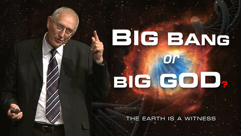 Walter Veith - Big Bang Or Big GOD: The Earth Is A Witness