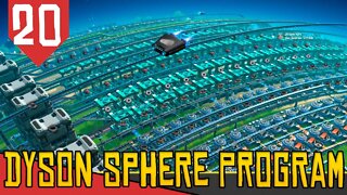 Metropole da PRODUÇÃO ETERNA - Dyson Sphere Program #20 [Série Gameplay PT-BR]