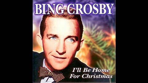Bing Crosby - I'll Be Home For Christmas