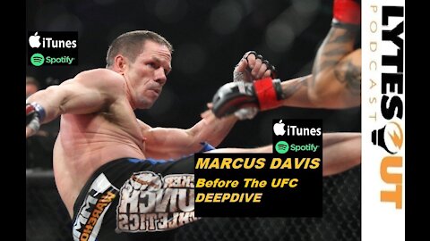 MARCUS DAVIS - Before the UFC DEEPDIVE (ep. 75)