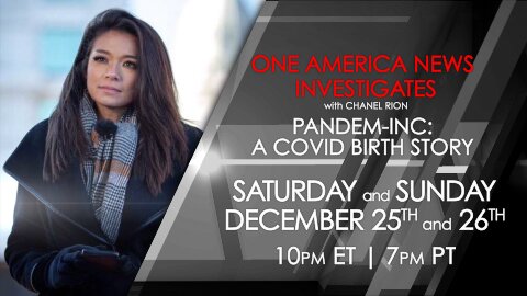 One America News Investigates -- Pandem-Inc: A COVID Birth Story