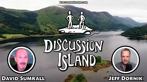 Discussion Island Episode 63 Jeff Dornik 01/21/2022