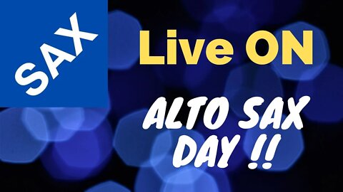 ALTO SAX DAY!! - Live Only for Alto Sax Backing Track #06