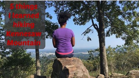 5 things to know when hiking Kennesaw Mountain, GA