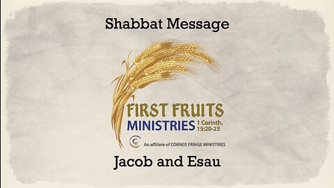 Jacob & Esau: Sabbath Message 11/18/23