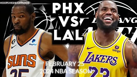 Los Angeles Lakers vs Phoenix Suns Full Game Highlights | Feb 25 | 2024 NBA Season