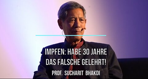 Prof Bhakdi: Ich habe 30 Jahre das Falsche gelehrt! Die ganze Impfindustrie ist ein Betrug!