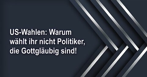 US-Wahlen: Warum wählt ihr nicht Politiker, die Gottgläubig sind!