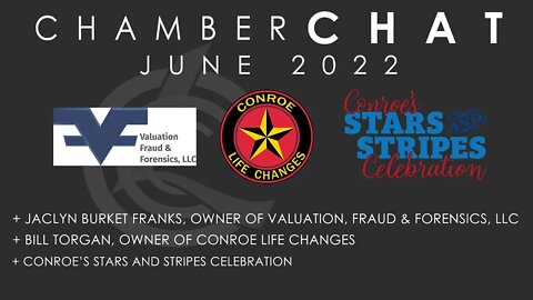Chamber Chat – June 2022 - Conroe/Lake Conroe Chamber of Commerce
