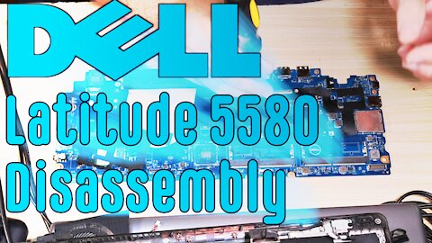 Dell Latitude 5580 Full Disassembly (In Reverse) - Jody Bruchon