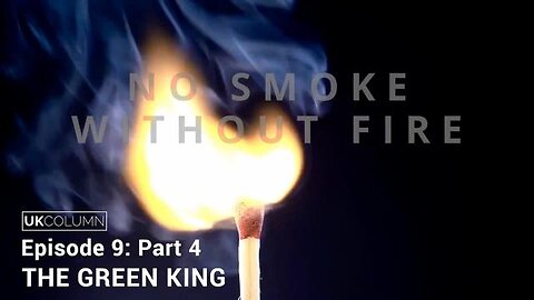 No Smoke Without Fire 9: The Green King (Part 4)