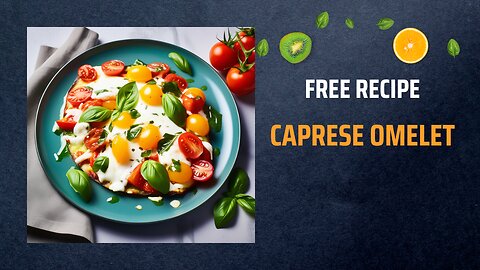 Free Caprese Omelet Recipe 🍳🧀Free Ebooks +Healing Frequency🎵