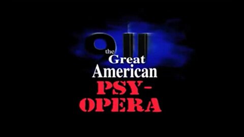 9/11 - The Great American Psy Opera - Documentary 2012 (Ace Baker)