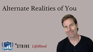 Alternate Realities of You