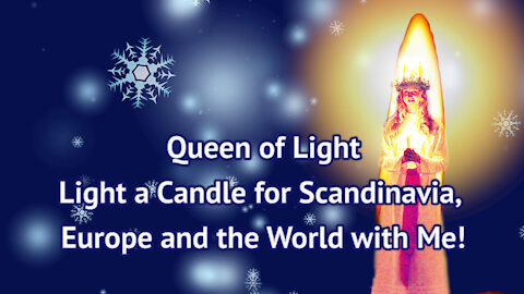 Light a Candle for Scandinavia, Europe and the World with Me!