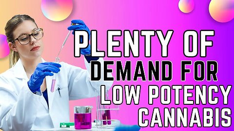 The Untapped Potential of Low Potency Weed