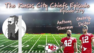 Episode 279 - The Kansas City Chiefs Episode