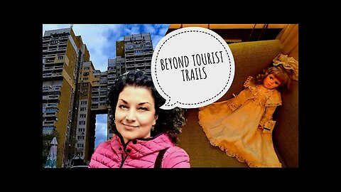 Hidden Gems in Sofia: Episode 6: Golden Bridges, Doll Museum, and Communist Twin Towers