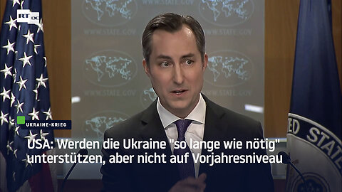 USA: Werden die Ukraine "so lange wie nötig" unterstützen, aber nicht auf Vorjahresniveau