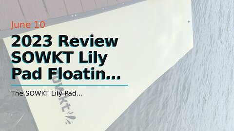 Review SOWKT Lily Pad Floating Mat - Premium Floating Water Mat for The Lake and Boating - Gian...