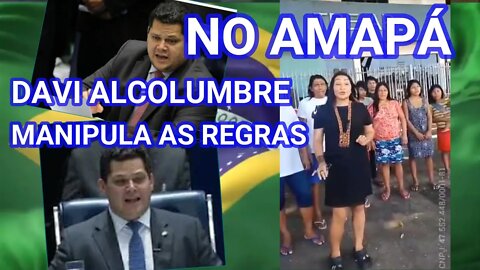 VEJAM QUE COVARDIA DAVI ALCOLUMBRE MANIPULA E INTERFERE AS REGRAS NO AMAPÁ.