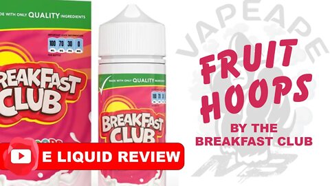 Breakfast Club Fruit Hoops E Liquid Review