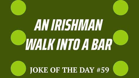Joke Of The Day 59 - BREAKING NEWS : An IRISH Man Drinks In A PUB !!!