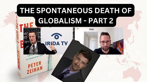 The Spontaneous Death Of Globalism - Part 2
