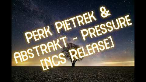 ▶️FREE◀️​ Perk Pietrek & Abstrakt - Pressure [NCS Release]