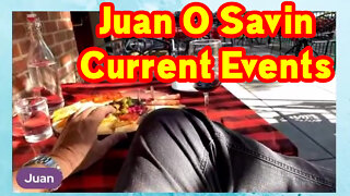 Juan O Savin Current Events 10-09-22