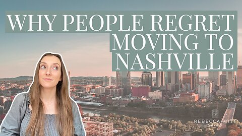Top 5 Reasons People Regret Moving to Nashville