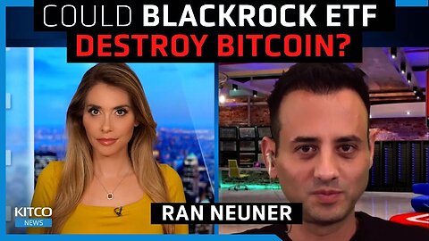 BlackRock's Bitcoin ETF: A game changer that can't be ignored - Ran Neuner