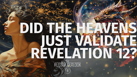 Did the Heavens Just Validate Revelation 12? Celestial Signs Decoded!