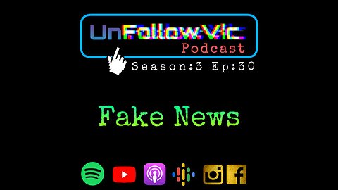 UnFollowVic S:3 Ep:30 - FAKE NEWS - Leprechaun - PornHub - Hooters - War Zone - DMZ - (Podcast)