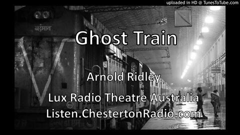 The Ghost Train - Lux Radio Theatre Australia