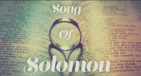 Song of Solomon-Love Story of Christ-Part Eight