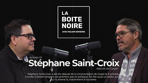La Boîte Noire avec Nelson Sergerie : Stéphane Sainte-Croix