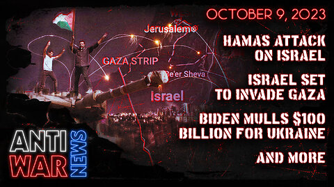 Hamas Attack on Israel, Israel Set to Invade Gaza, Biden Mulls $100 Billion for Ukraine, and More